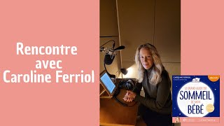 Rencontre avec Caroline Ferriol [upl. by Enois]