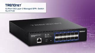 TRENDnet 12Port 10G Layer 2 Managed SFP Switch  TL2F7120 [upl. by Anileuqcaj388]