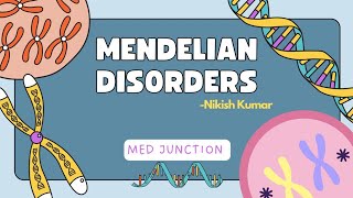 MENDELIAN DISORDERS GENETICS1213 [upl. by Hareenum872]