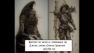 Rapport Warhammer v6 n°2 Empire VS Comtes Vampires 2250 pts [upl. by Malik]