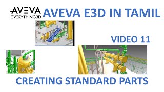 AVEVA E3D Mastering AVEVA E3D The Ultimate Tutorial VIDEO 10 Creating Standard Parts [upl. by Paugh]