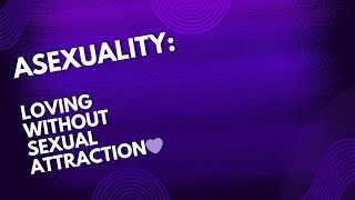 Asexuality Loving Without Sexual Attraction 💜 asexuality yt [upl. by Halla828]