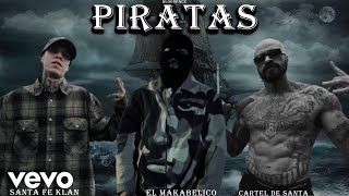 🔥El makabelico Ft Santa fe klan Lefty sm Cartel De Santa amp C kan  Piratas Video Oficial🔥 [upl. by Aerbma]