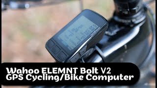 Wahoo ELEMNT Bolt V2 GPS Cycling Bike Computer Review [upl. by Calvo]