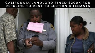 California Landlord Fined 200K For Refusing To Rent To Section 8 Tenants [upl. by Nauqyt]