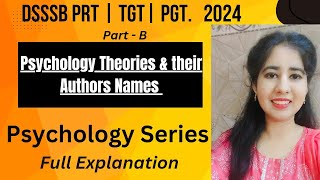 Psychology Theories amp their Authors Names  DSSSB PRT TGT PGT  Psychology Series  Full Explanation [upl. by Sher]