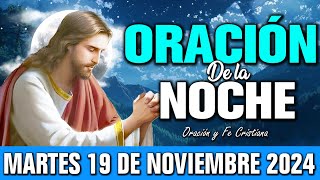 🌙 Oración de la Noche Martes 19 de noviembre de 2024  Duerme tranquilo Dios está contigo siempre [upl. by Ahseram]