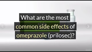 What are the most common side effects of omeprazole prilosec [upl. by Ellebanna]