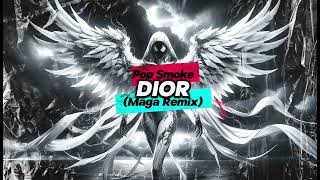 Pop Smoke  Dior Maga Remix [upl. by Mizuki]