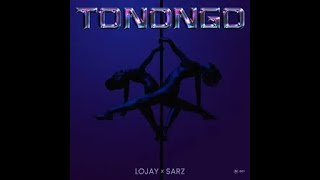 Lojay amp Sarz –Tonongo Official Lyric Video [upl. by Cahilly]