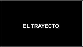 Cortometraje quotEl Trayectoquot [upl. by Ahsinra]