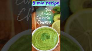 Quick and easy 5 min nocook Indian Style Spicy Avocado Coriander Chutney dip saladdressing [upl. by Zevahc775]