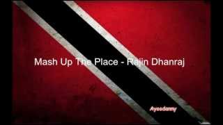 Rajin Dhanraj  Mash Up The Place [upl. by Ecinom]