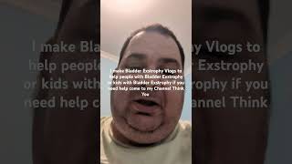 My name is Matthew Wrigley and I Make Bladder Exstrophy Vlogs on my Channel I Help People [upl. by Eislek]