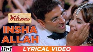 Insha Allah  Welcome  Lyrical Video  Akshay Kumar  Katrina Kaif  Nana Patekar  Anil Kapoor [upl. by Beshore]