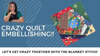 Blanket Stitch for the Crazy Quilt [upl. by Mitinger]