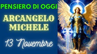 PENSIERO di SAN MICHELE ARCANGELO di OGGI 13 Novembre 2024  Arcangelo Michele [upl. by Drabeck474]