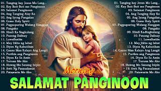 Best Tagalog Christian Songs With Lyrics🙏☘Tanging kay Jesus Mo Lang Ito Matatagpuan🌹Praise amp Worship [upl. by Dick]