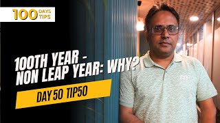 100th Year Not a LEAP YEAR Day 50 Tip 50 [upl. by Saleem]