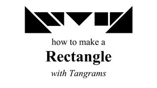 Tangrams  How to Make a Rectangle [upl. by Ellatsirhc]