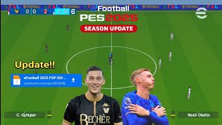 eFootball PES 2025 PPSSPP ORIGINAL ISO  PES 2025 PPSSPP FULL KITS 25 amp TRANSFERS Camera PS5 [upl. by Dnalhsa317]