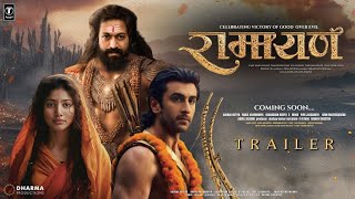 RAMAYAN Part 1  Official Trailer  Ranbir Kapoor  Sai Pallavi  Yash Raj  Sunny Deol  Nitesh T [upl. by Denzil]