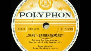 Sang i barnekammeret  Inge Aasted Arne Dalring 1955 [upl. by Silvano]