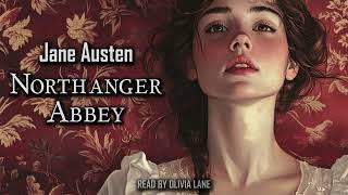 Northanger Abbey by Jane Austen  Full Audiobook [upl. by Mccallion438]