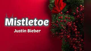 Justin Bieber  Mistletoe Reverb  Slowed Lyrics [upl. by Hyacinth]