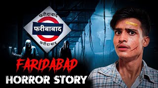 Faridabad Railway Station Horror Story [upl. by Dranyam]