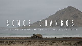 Documental quotSomos Changosquot [upl. by Mariand]