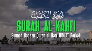 Murottal Quran Merdu Surah Al Kahf سورة الكهف FULL [upl. by Ennaxxor]