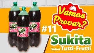 11 VAMOS PROVAR SUKITA SABOR TUTTI FRUTTI [upl. by Ardekal]