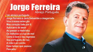 Jorge Ferreira – Abraço Português Full album – 2006 [upl. by Paluas685]