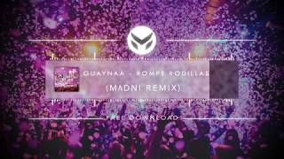 Guaynaa  Rompe Rodillas Madni Remix [upl. by Barcus754]