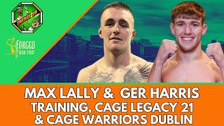 The Energized Show  Max Lally Cage Legacy 21 amp Ger Harris Cage Warriors 170 Dublin  EP 6 [upl. by Ynffit]