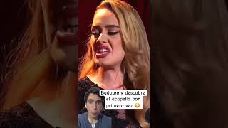 Bad Bunny descubre el acapella por primera vez😳 adele badbunny [upl. by Aalst]