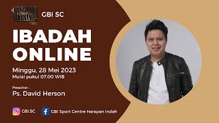 Ibadah Online GBI Sport Centre  28 Mei 2023  Ps David Herson [upl. by Tufts]