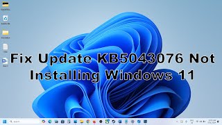 How To Fix Update KB5043076 Not Installing On Windows 11 Version 23H222H2 [upl. by Montanez421]