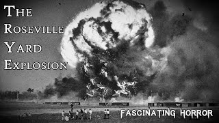 The Roseville Yard Explosion  A Short Documentary  Fascinating Horror [upl. by Enirolf]