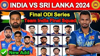 India Tour Of Sri Lanka 2024  India vs Sri Lanka ODI Series 2024 Team India Final Squad vs SL [upl. by Eelan]