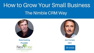 How to Grow your Small Business The Nimble CRM Way with Ross Keating amp Jon Ferrara [upl. by Linkoski]