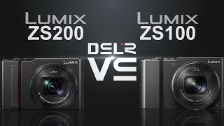 Panasonic Lumix ZS200 TZ200TX2 vs Panasonic Lumix ZS100 TZ100 [upl. by Ahsiri]