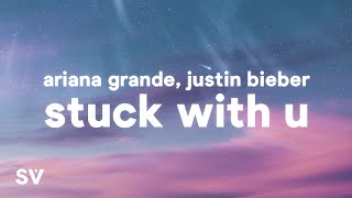 Ariana Grande Justin Bieber  Stuck With U Lyrics [upl. by Tat949]