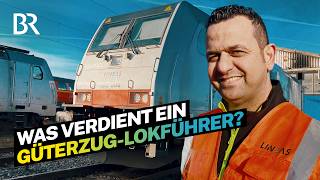 Gutes Gehalt bei privater Bahn Das verdient ein Lokführer im Güterverkehr I Lohnt sich das I BR [upl. by Mathias]