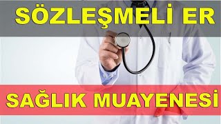 SÖZLEŞMELİ ER SAĞLIK MUAYENESİ HAKKINDA HERŞEY Sözleşmeli Er Sağlık [upl. by Lebiralc]