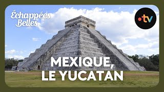 Mexique escale au Yucatan  Échappées belles [upl. by Calley]