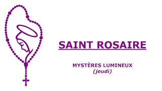 Saint Rosaire  Mystères Lumineux Français [upl. by Ariek]