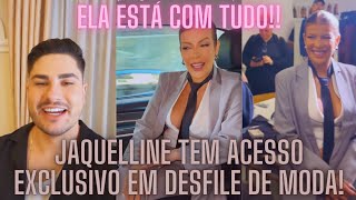 ✨ JAQUELLINE TEM ACESSO EXCLUSIVO EM DESFILE DE MODA EM MILÃO 🥰✨ [upl. by Hanser]