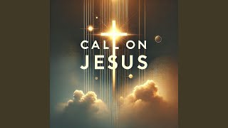 Call On Jesus feat Montel Moore [upl. by Lear]